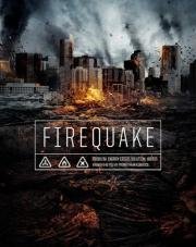 Огненная дрожь (Firequake) (2014)