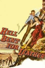 Охотник за скальпом (Погоня в горах) (Hell Bent for Leather) (1960)