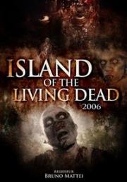 Остров живых мертвецов (L'isola dei morti viventi (Island of the Living Dead)) (2007)