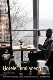 Отель на холмах (Hotele Lerallaneng (Hotel on the Koppies)) (2021)