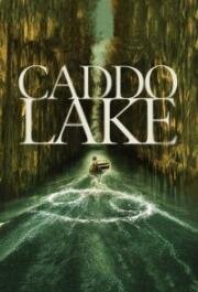 Озеро Каддо (Caddo Lake) (2024)