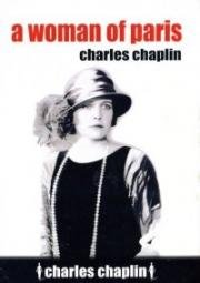 Парижанка (A Woman of Paris: A Drama of Fate) (1923)