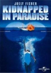 Пленница райских кущ (Kidnapped in Paradise) (1999)