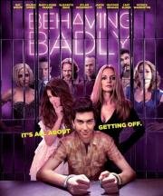 Плохое поведение (Behaving Badly) (2014)
