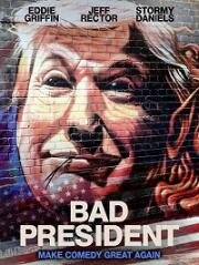 Плохой президент (Bad President) (2021)