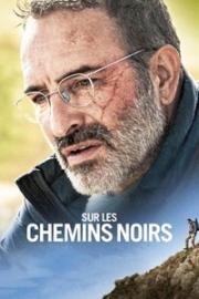 По блуждающим тропам (Sur les chemins noirs) (2023)