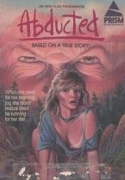 Похищенная (Abducted) (1986)