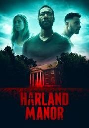 Поместье Харланд (Harland Manor) (2021)