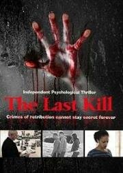 Последнее убийство (The Last Kill) (2016)
