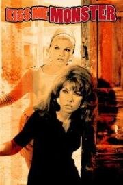 Поцелуй меня, чудовище (Küss mich, Monster (Kiss Me Monster)) (1969)