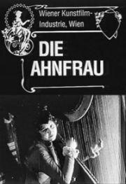 Праматерь (Die Ahnfrau) 1919