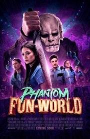 Призрачный мир развлечений (Phantom Fun-World) (2023)