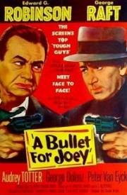Пуля для Джоуи (A Bullet for Joey) (1955)