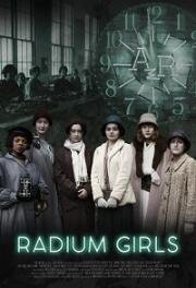 Радиевые девушки (Radium Girls) (2018)