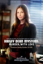 Расследование Хейли Дин: Убийство с любовью (Hailey Dean Mystery: Murder, with Love) (2016)