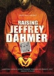 Растя Джеффри Дамера (Raising Jeffrey Dahmer) (2006)