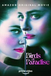 Райские птицы (Birds of Paradise) (2021)
