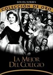 Самая лучшая в школе (Самая лучшая в колледже) (La mejor del colegio (The Best of the School)) 1953