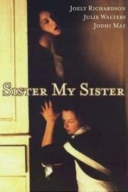 Сестра моя сестра (Sister my sister) (1994)