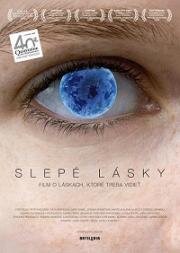 Слепая любовь (Slepé lásky) 2008