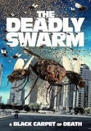 Смертоносный рой (The Deadly Swarm) (2023)