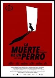 Собачья смерть (La muerte de un perro (A Dog’s Death)) 2019