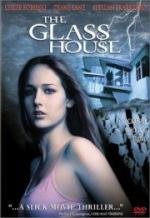 Стеклянный дом (The Glass House) (2001)