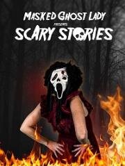 Страшные истории от Девушки в маске Призрачного лица (Masked Ghost Lady presents Scary Stories) 2022