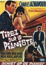 Стреляйте в пианиста (Tirez sur le pianiste (Shoot the Pianist)) 1960