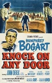 Стучись в любую дверь (Knock on Any Door) 1949