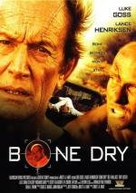 Сухая кость (Bone Dry) (2007)