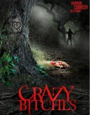 Сумасшедшие суки (Crazy Bitches) 2014