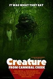 Существо с ручья каннибалов (Creature from Cannibal Creek) (2019)