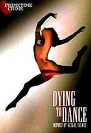 Танец дороже жизни (Dying to Dance) 2001