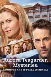 Тайны Авроры Тигарден: смертельное воссоединение (Aurora Teagarden Mysteries: Reunited and it Feels So Deadly) (2020)