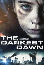 Темный рассвет (The Darkest Dawn) (2016)