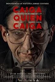 Терпящий неудачу (Caiga quien caiga) (2018)