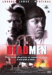 Тринадцать мертвецов (13 Dead Men) (2003)