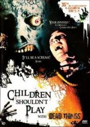Трупы детям не игрушка (Children Shouldn't Play with Dead Things) (1973)