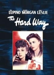 Цена успеха (Трудный путь) (The Hard Way) (1943)