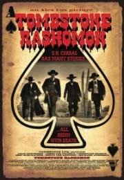 Тумстоун Расёмон (Tombstone-Rashomon) (2017)