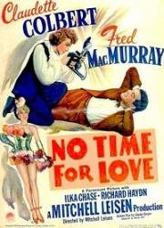 Тут уж не до любви (No Time for Love) 1943