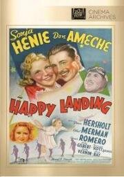 Удачное приземление (Happy Landing) (1938)