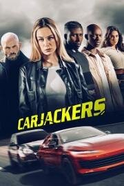 Угонщики машин (Carjackers) (2025)