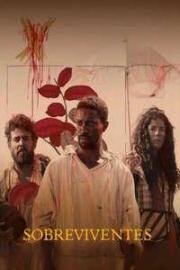 Уцелевшие (Sobreviventes (The Survivors)) (2024)
