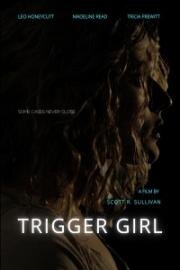 Верный триггер (Trigger Girl) (2021)