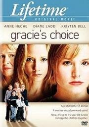 Выбор Грейси (Gracie's Choice) 2004