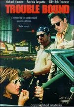 Впереди одни неприятности (Trouble bound) (1993)