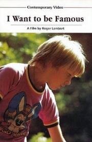 Я хочу быть знаменитым (I Want to Be Famous) (1976)
