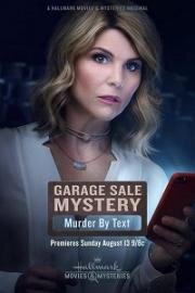 Загадочная гаражная распродажа: Последнее сообщение (Garage Sale Mystery: Murder by Text) 2017